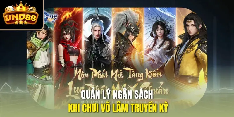 Quản lý ngân sách khi chơi Võ lâm truyền kỳ